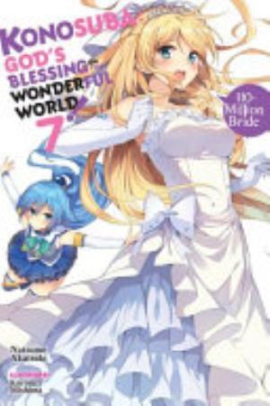 Konosuba: God's Blessing on This Wonderful World!, Vol. 7 (light novel)